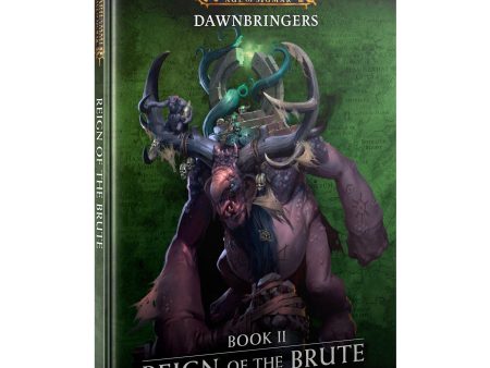 Age of Sigmar: Dawnbringers: Book 2 Reign of the Brute For Sale